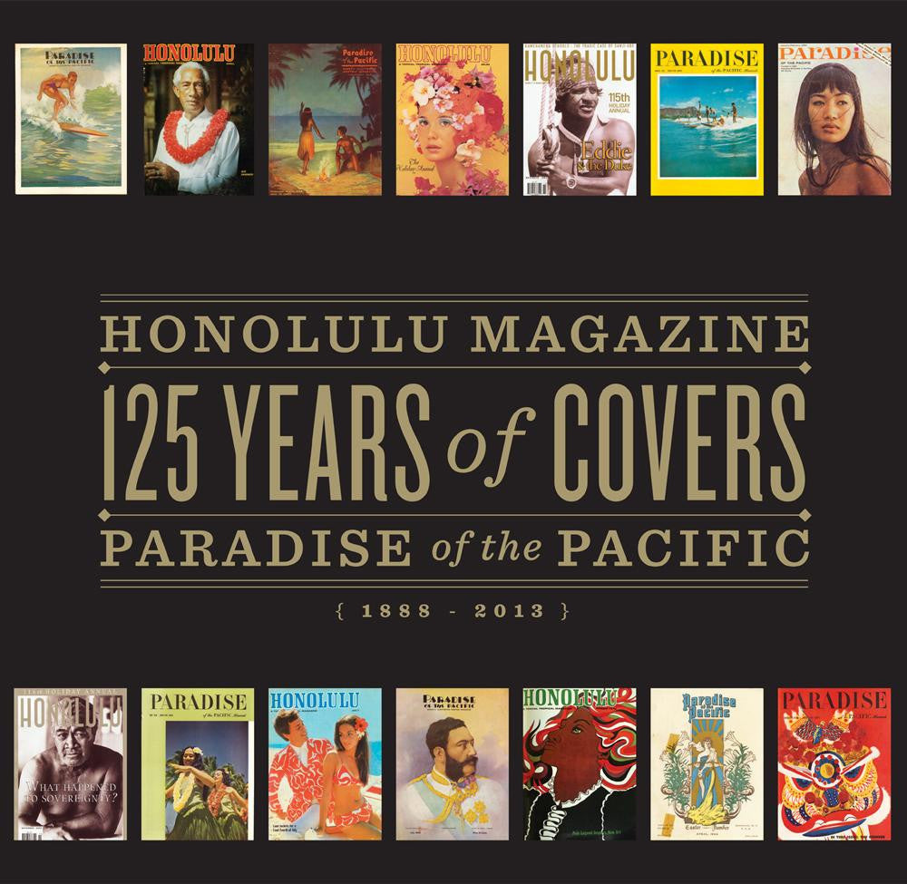 Honolulu Magazine and Paradise of the Pacific: 125 Years of Covers